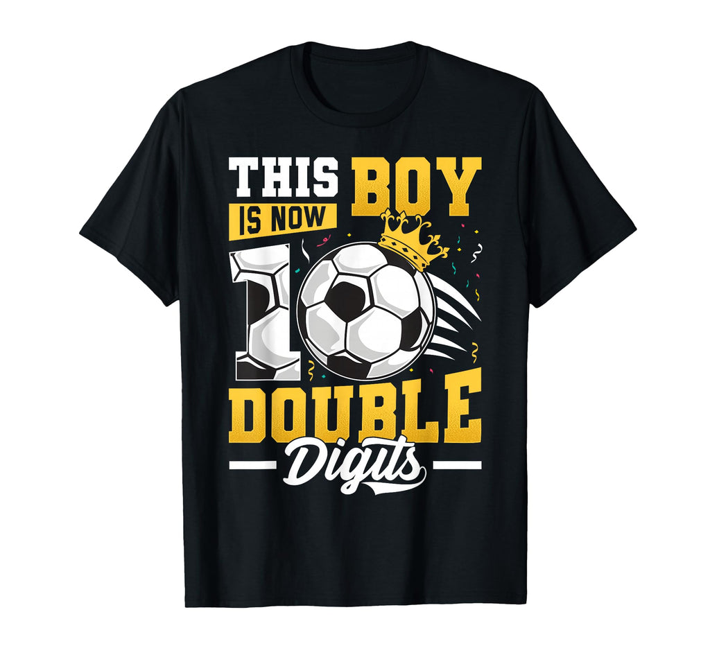 This Double Digits Soccer 10 Year Old T-Shirt - Graphic Print Men Women - T-Shirt, Sweatshirt, Hoodie