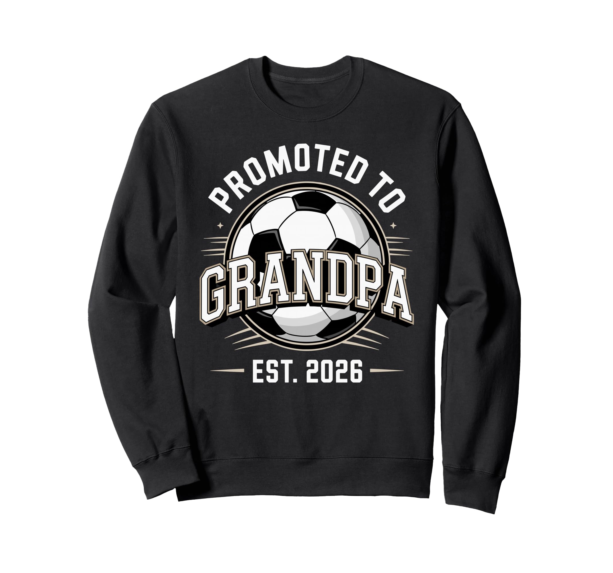 Promoted To Grandpa Est 2026 Soccer Sweatshirt - Unique Graphic Men Women - T-Shirt, Sweatshirt, Hoodie
