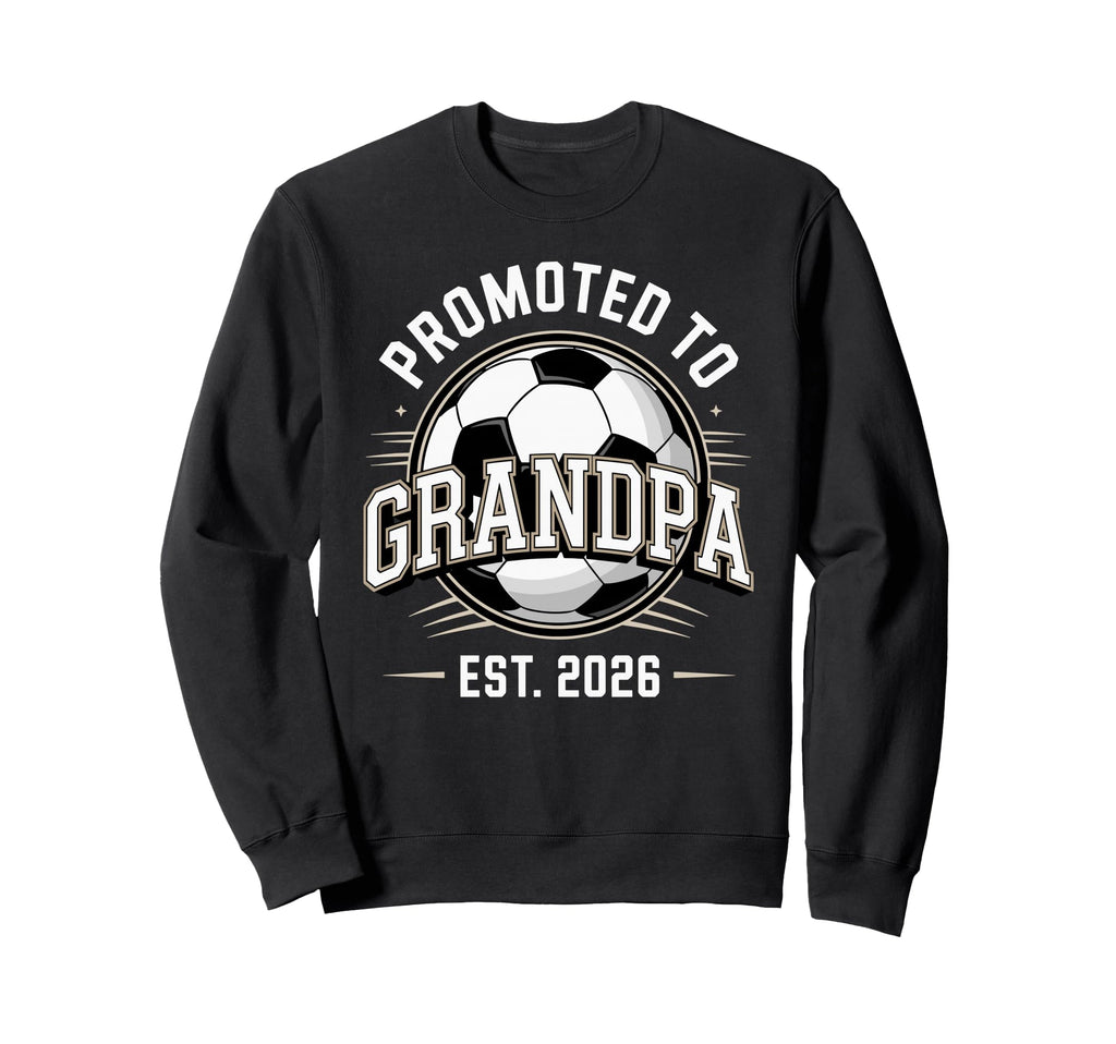 Promoted To Grandpa Est 2026 Sweatshirt - Aesthetic Graphic Men Women - T-Shirt, Sweatshirt, Hoodie
