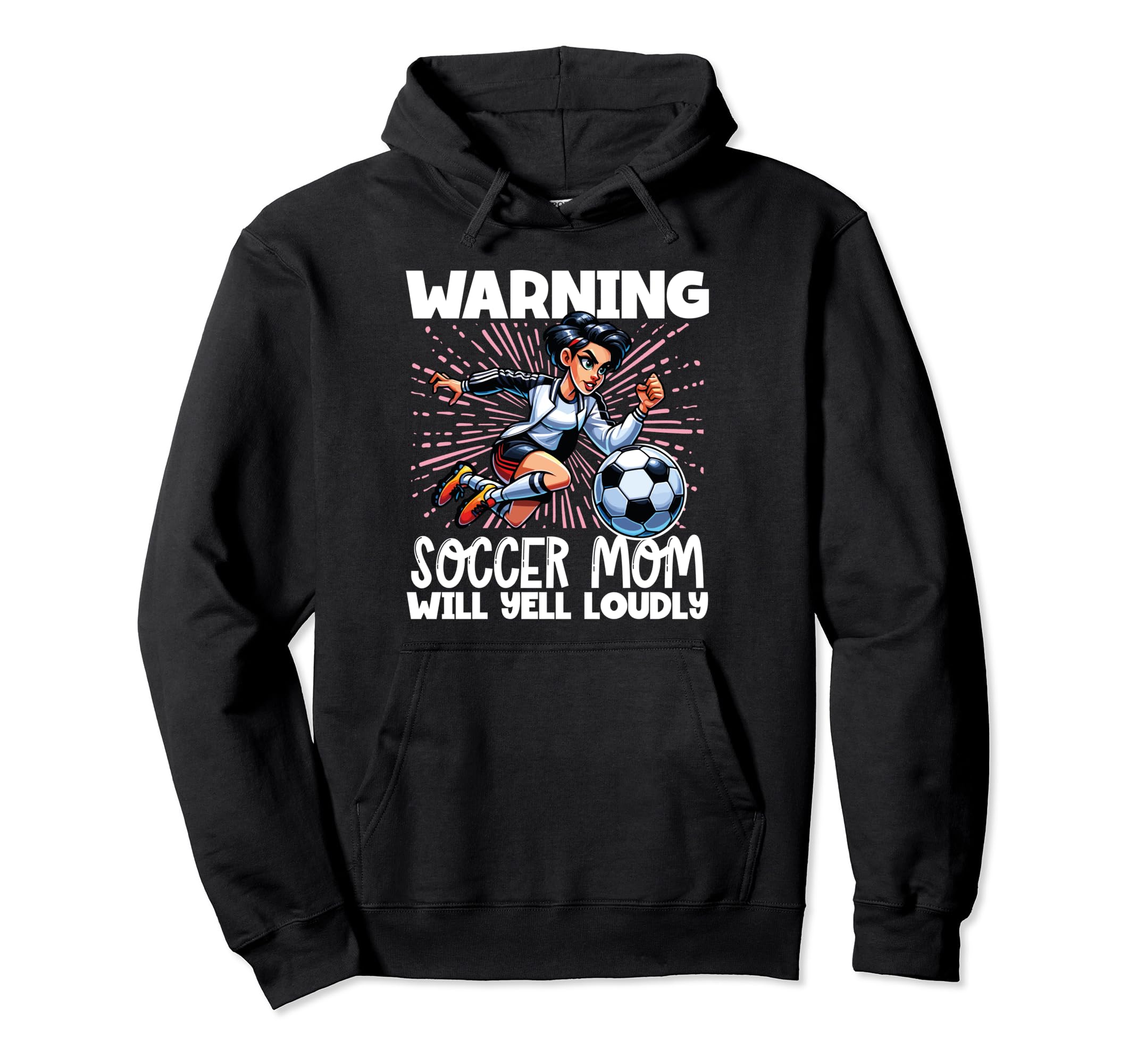 Warning Soccer Mom Will Yell Loudly Soccer Hoodie - Graphic Print Unisex - T-Shirt, Sweatshirt, Hoodie