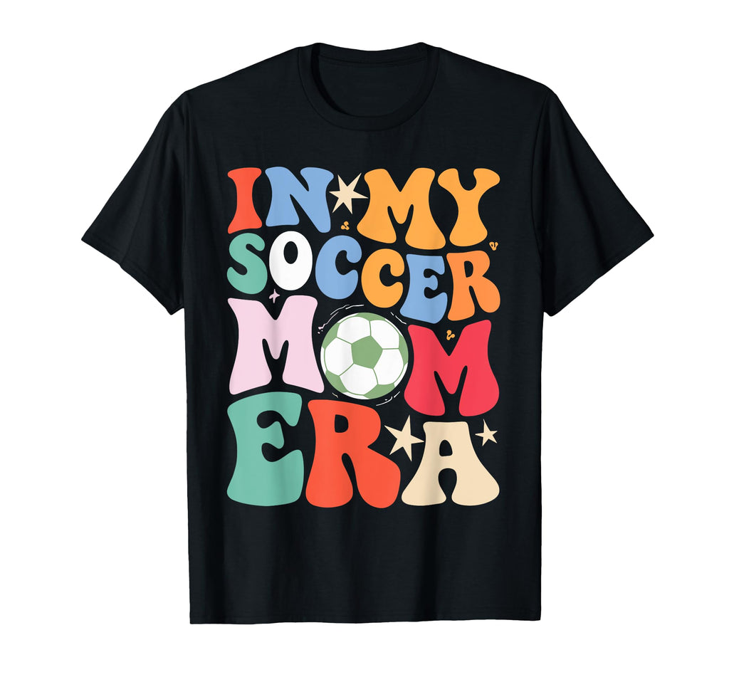 My Soccer Mom Era Groovy Soccer Player T-Shirt - Trendy Graphic Men Women - T-Shirt, Sweatshirt, Hoodie