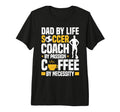 Dad Soccer Coach Coffee Lover Tri T-Shirt - Minimalist Print Men Women - T-Shirt, Sweatshirt, Hoodie