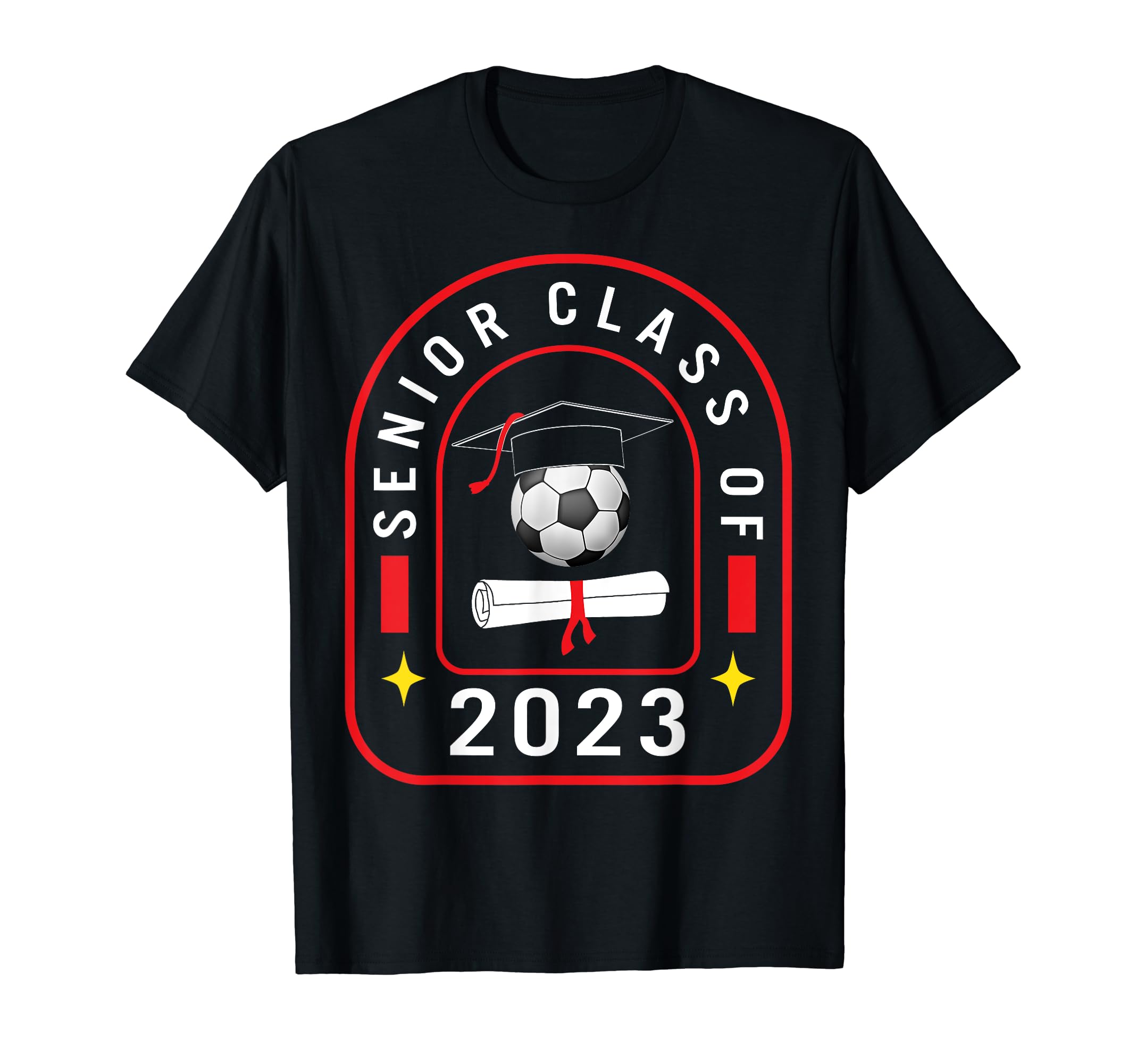 Class 2023 Senior Soccer Graduation T-Shirt - Casual Everyday Wear Unisex - T-Shirt, Sweatshirt, Hoodie
