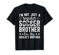 Im Soccer Goalie Brother Soccer Keeper T-Shirt - Unique Graphic for Adults - T-Shirt, Sweatshirt, Hoodie