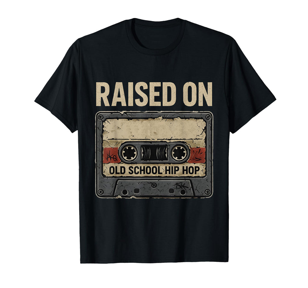 Raised Old School Hip Hop Cassette T-Shirt - Casual Everyday Wear Unisex - T-Shirt, Sweatshirt, Hoodie
