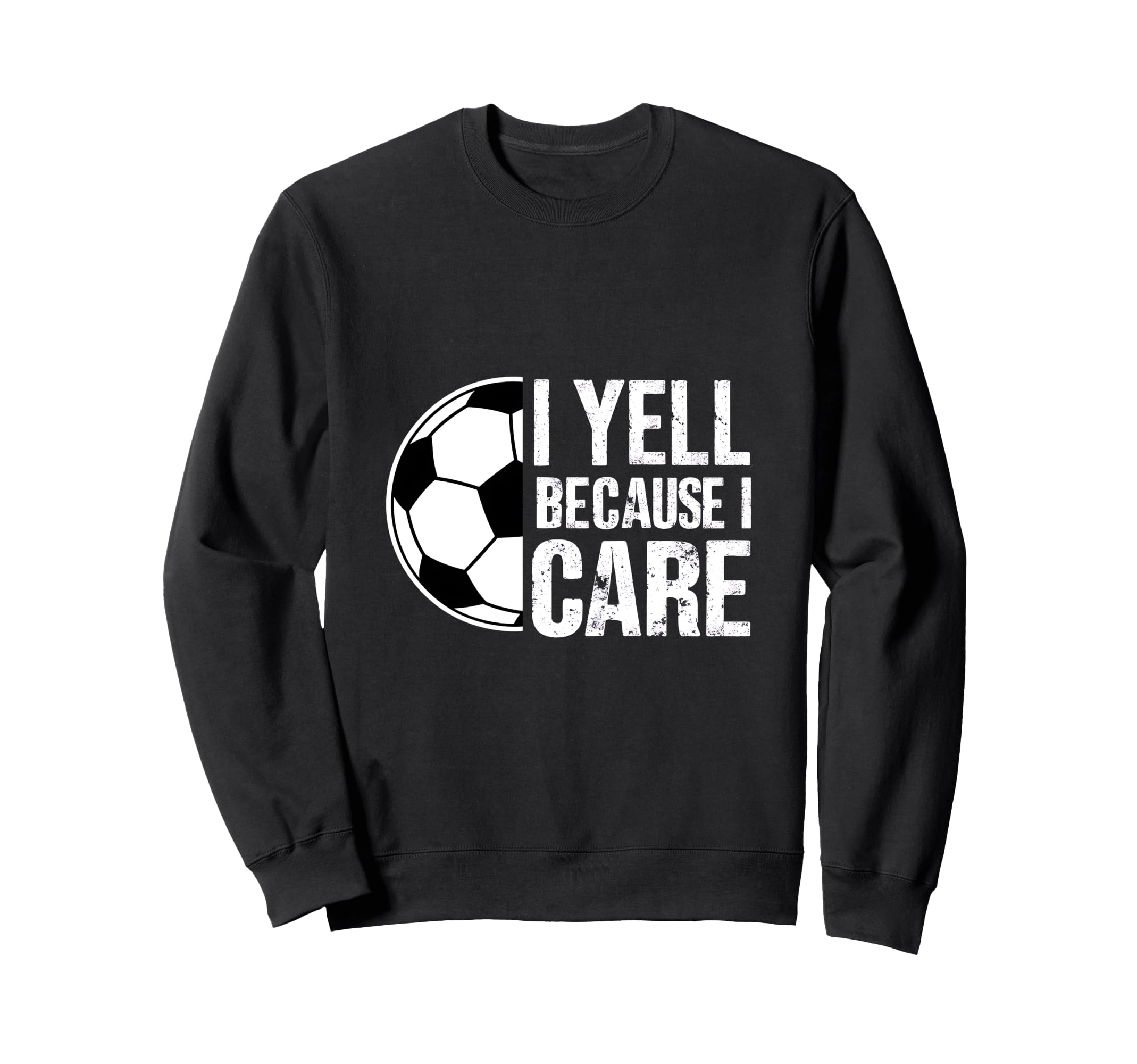 I Yell Because I Care Soccer Coach Sweatshirt - Minimalist Print Men Women - T-Shirt, Sweatshirt, Hoodie
