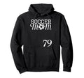 Soccer Mom Jersey Number 79 Favorite Hoodie - Unique Graphic Men Women - T-Shirt, Sweatshirt, Hoodie