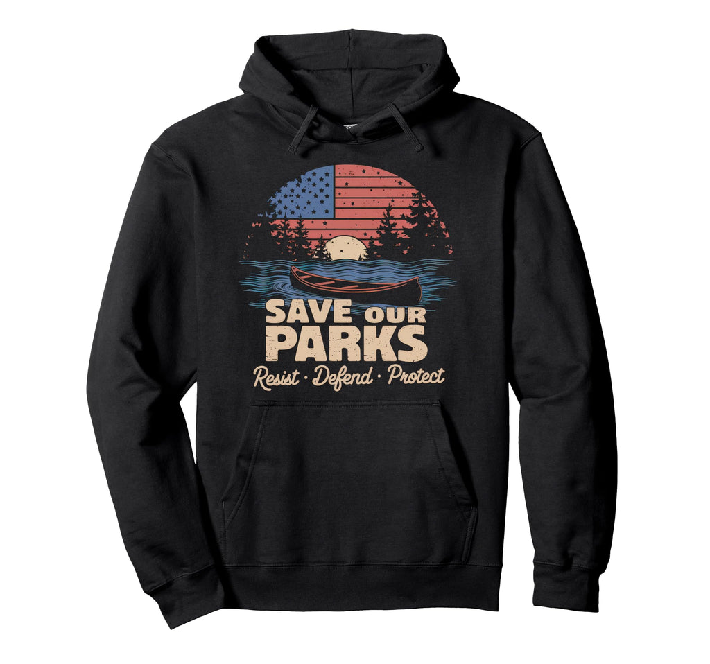 Save Our Parks Protect National Park Hoodie - Aesthetic Graphic Unisex - T-Shirt, Sweatshirt, Hoodie