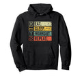 Eat Sleep Workout Repeat Funny Hoodie - Casual Everyday Wear Men Women - T-Shirt, Sweatshirt, Hoodie