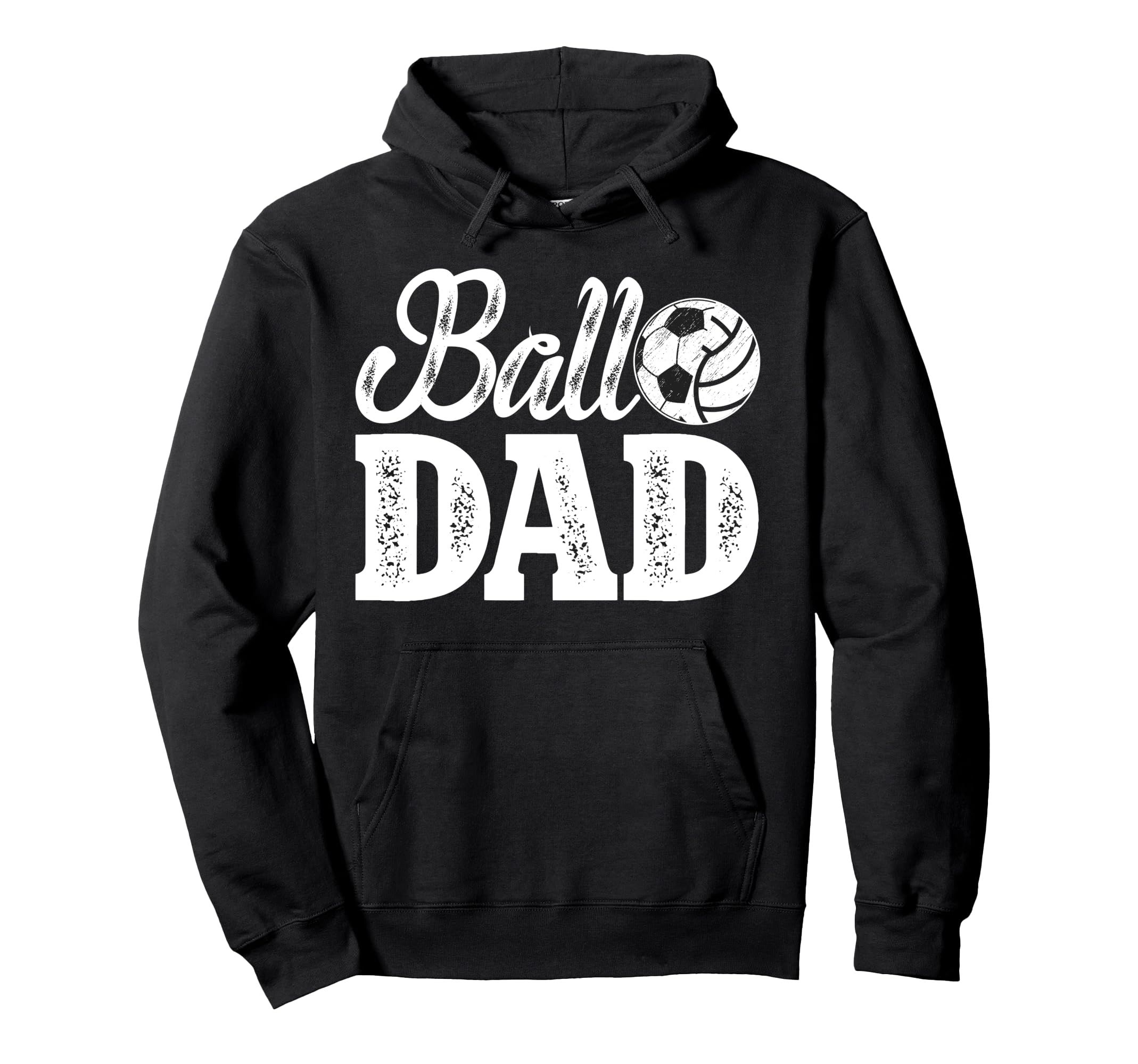 Ball Dad Soccer Volleyball Dad Ballers Hoodie - Novelty Apparel Men Women - T-Shirt, Sweatshirt, Hoodie