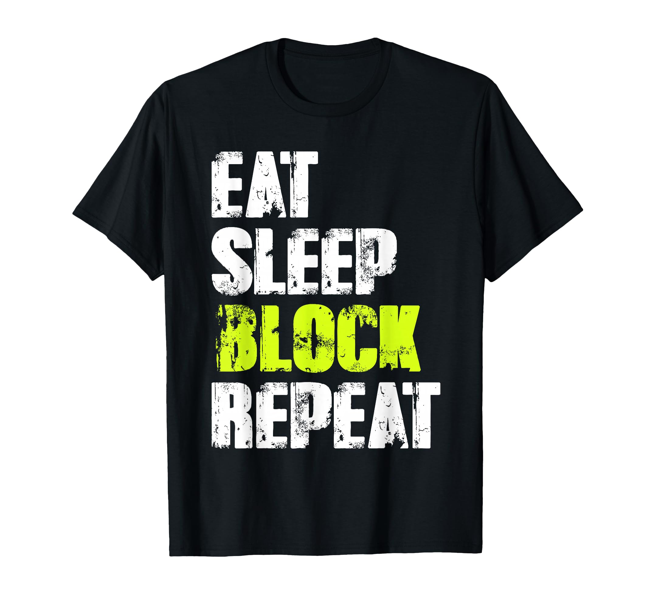 Football Linemen Eat Sleep Block Repeat T-Shirt - Graphic Print Unisex - T-Shirt, Sweatshirt, Hoodie