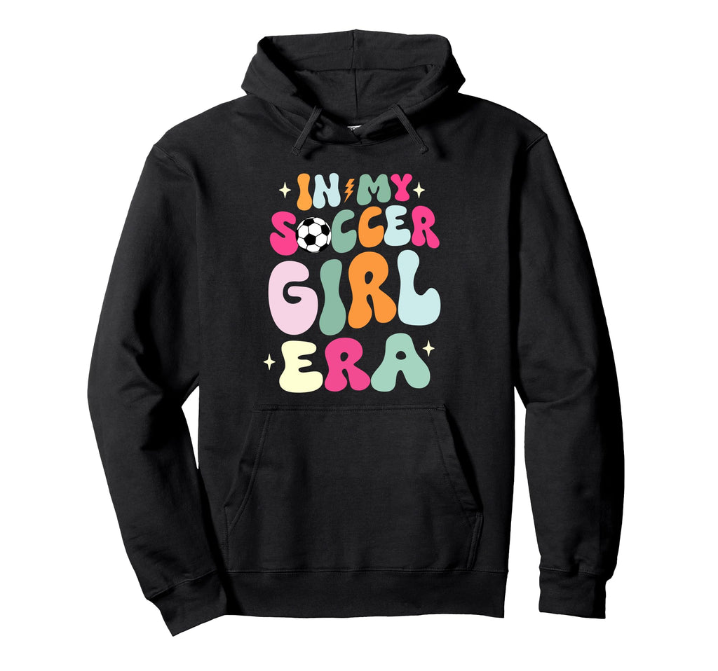 My Soccer Era Groovy Soccer Hoodie - Streetwear Style Men Women - T-Shirt, Sweatshirt, Hoodie