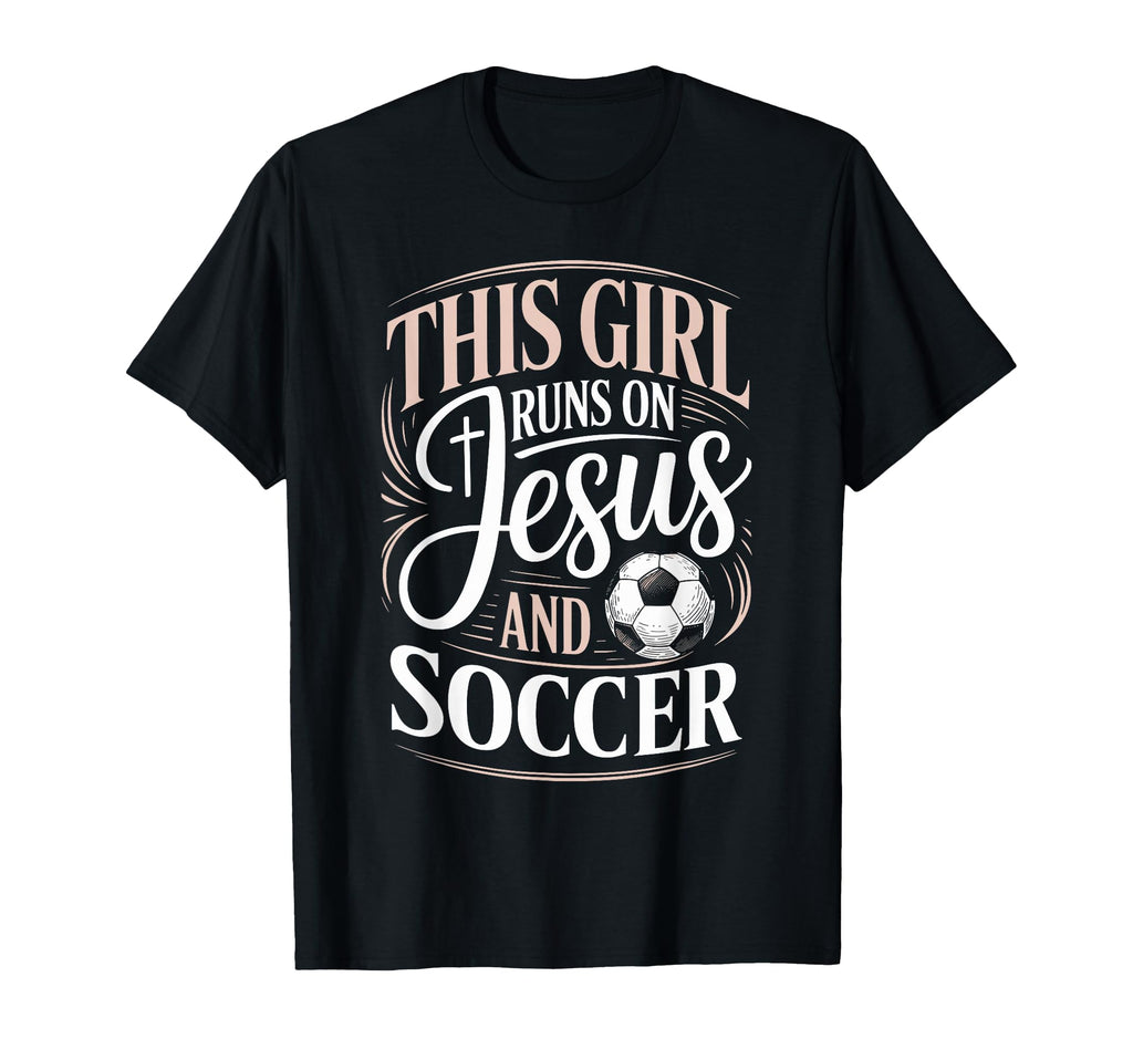 This Runs Jesus And Soccer Player T-Shirt - Casual Everyday Wear Men Women - T-Shirt, Sweatshirt, Hoodie