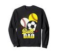 Ball Dad Baseball Softball Soccer Sweatshirt - Custom Art Print Unisex - T-Shirt, Sweatshirt, Hoodie