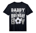Daddy Soccer Birthday Family Baller B T-Shirt - Fun Novelty Design Unisex - T-Shirt, Sweatshirt, Hoodie