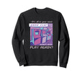 80S 90S Nostalgic Arcade Sweatshirt - Streetwear Style for Adults - T-Shirt, Sweatshirt, Hoodie