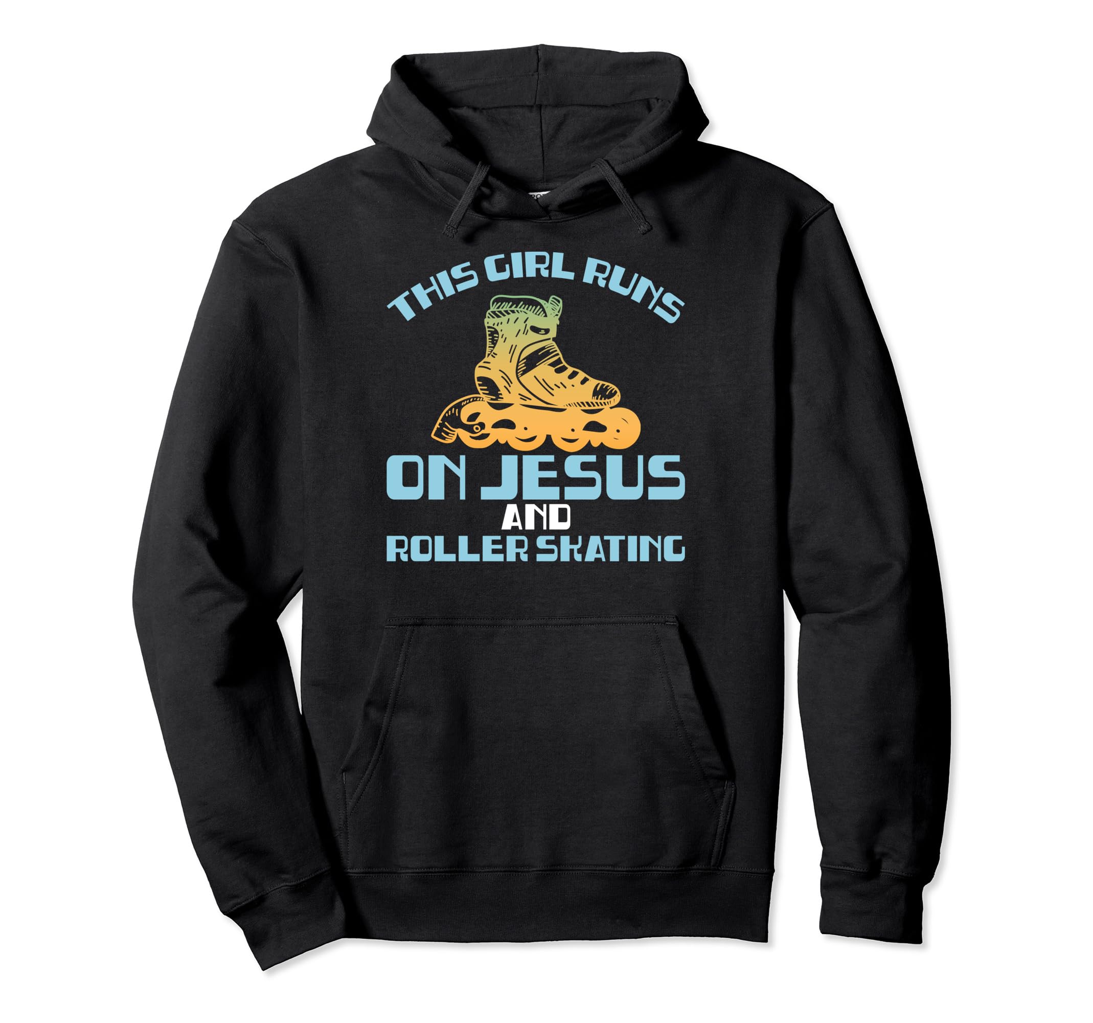 Runs Jesus And Roller Skating Funny Hoodie - Casual Everyday Wear Unisex - T-Shirt, Sweatshirt, Hoodie