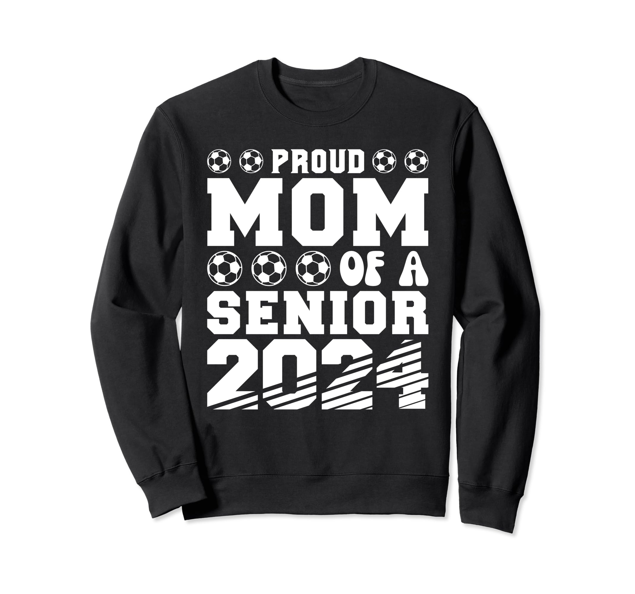 Proud Mom Soccer Senior 2024 Sweatshirt - Minimalist Print Unisex - T-Shirt, Sweatshirt, Hoodie