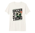 Funny Soccer Is My Thing Mom Cleats T-Shirt - Trendy Graphic Men Women - T-Shirt, Sweatshirt, Hoodie