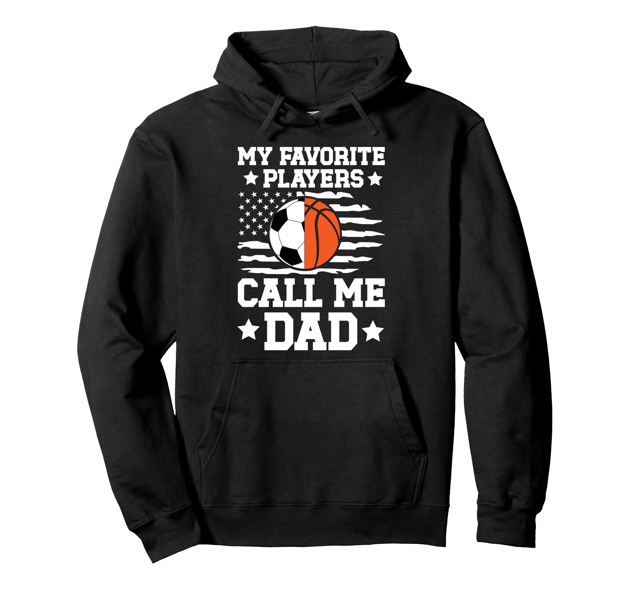 My Favorite Players Call Me Dad Hoodie - Casual Everyday Wear Unisex - T-Shirt, Sweatshirt, Hoodie