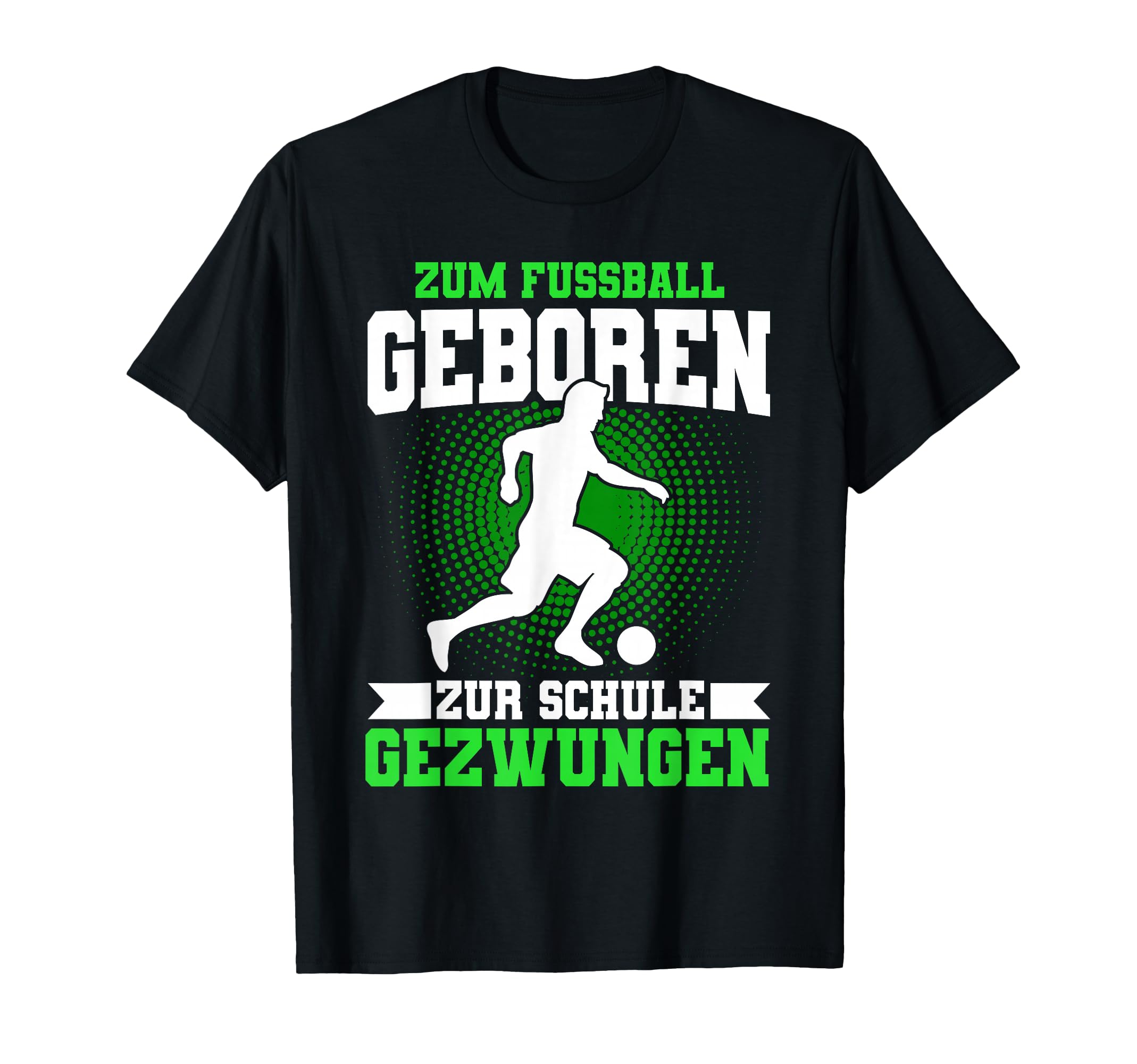 Football Born To School Forced T-Shirt - Custom Art Print for Adults - T-Shirt, Sweatshirt, Hoodie