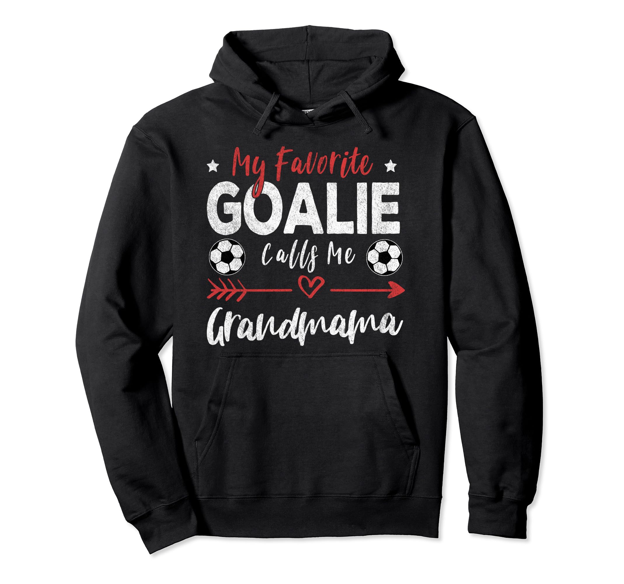 My Favorite Goalie Calls Me Hoodie - Fun Novelty Design for Adults - T-Shirt, Sweatshirt, Hoodie