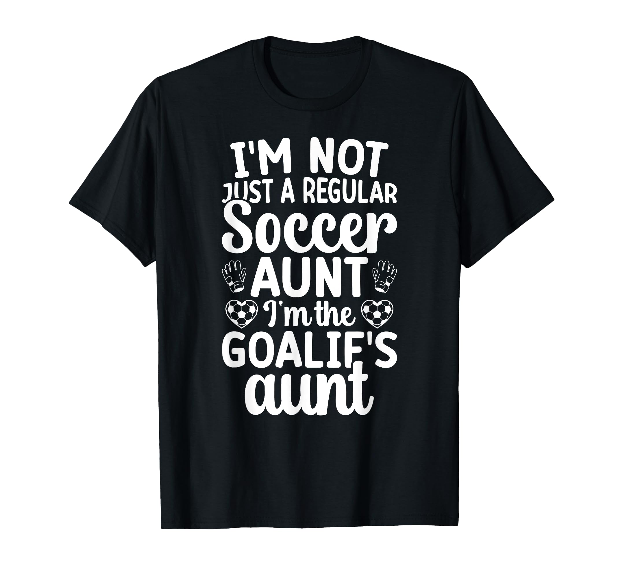 Im Soccer Goalie Aunt Soccer Keeper T-Shirt - Minimalist Print Men Women - T-Shirt, Sweatshirt, Hoodie
