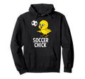 Soccer Chick Soccer Player Gag Hoodie - Graphic Print Men Women - T-Shirt, Sweatshirt, Hoodie