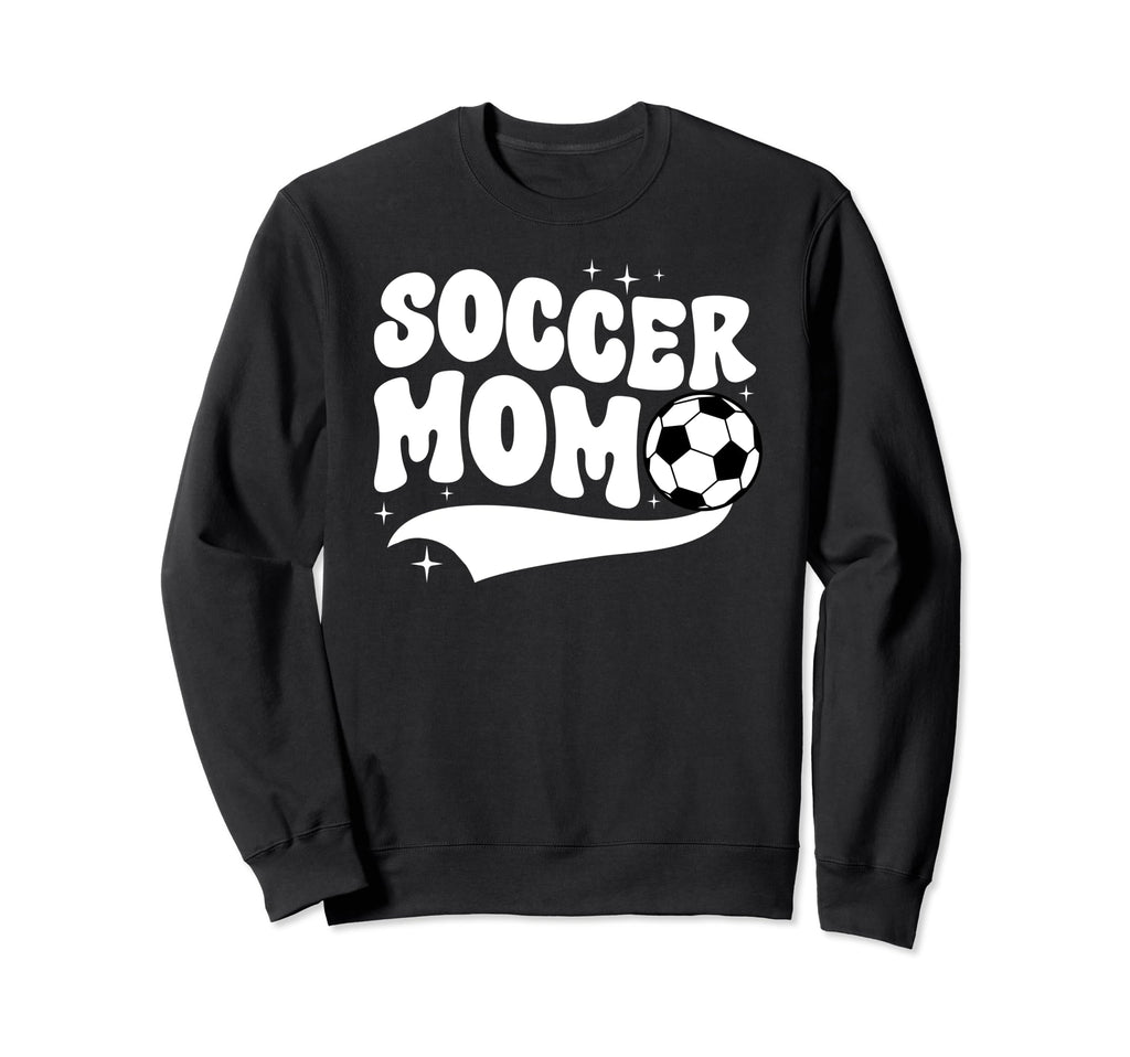 Soccer Mom Soccer Player Mother Sweatshirt - Novelty Apparel Men Women - T-Shirt, Sweatshirt, Hoodie
