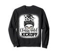 Classy Until Kickoff Soccer Funny Sweatshirt - Streetwear Style for Adults - T-Shirt, Sweatshirt, Hoodie