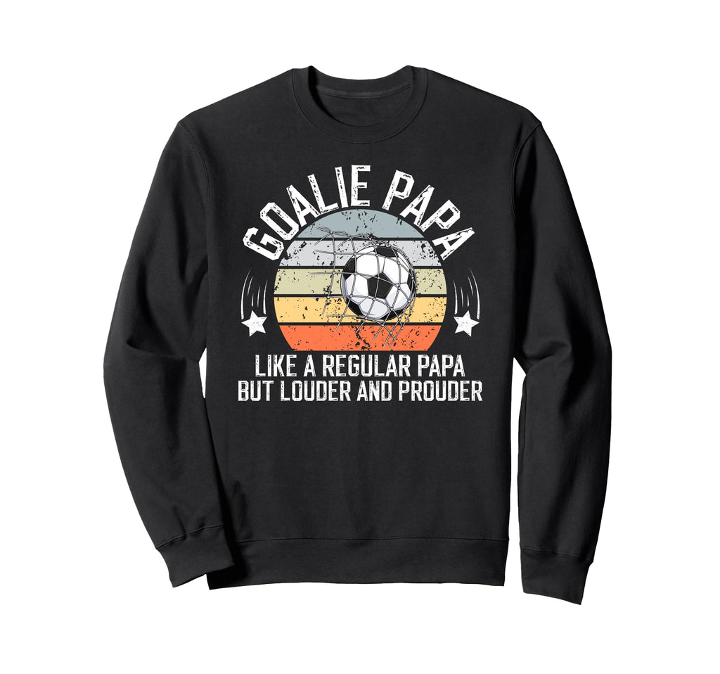 Soccer Goalie Papa Definition Soccer Sweatshirt - Graphic Print for Adults - T-Shirt, Sweatshirt, Hoodie