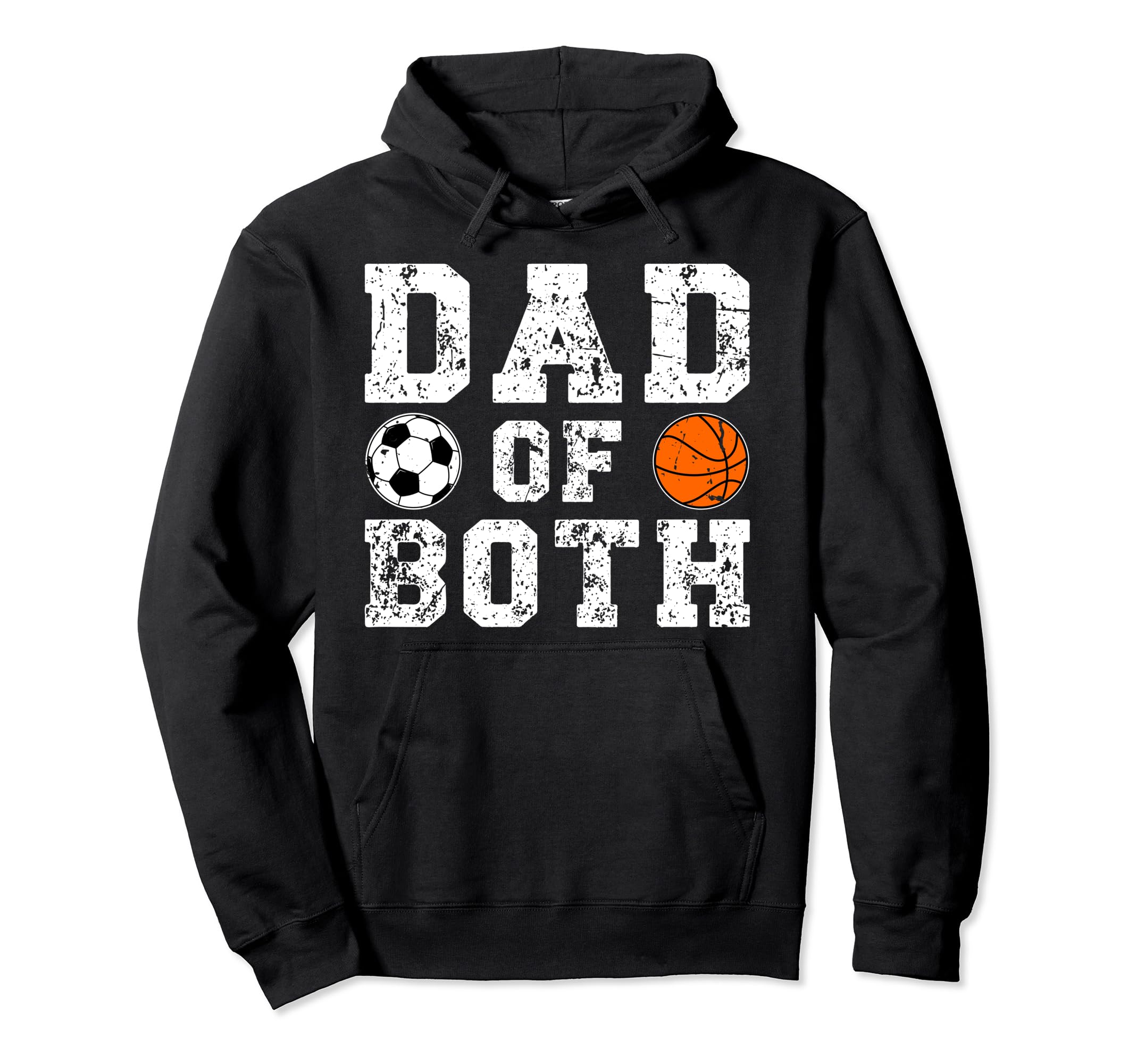 Dad Both Proud Basketball Soccer Dad Hoodie - Aesthetic Graphic Men Women - T-Shirt, Sweatshirt, Hoodie