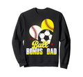 Ball Bonus Dad Baseball Softball Sweatshirt - Novelty Apparel Men Women - T-Shirt, Sweatshirt, Hoodie