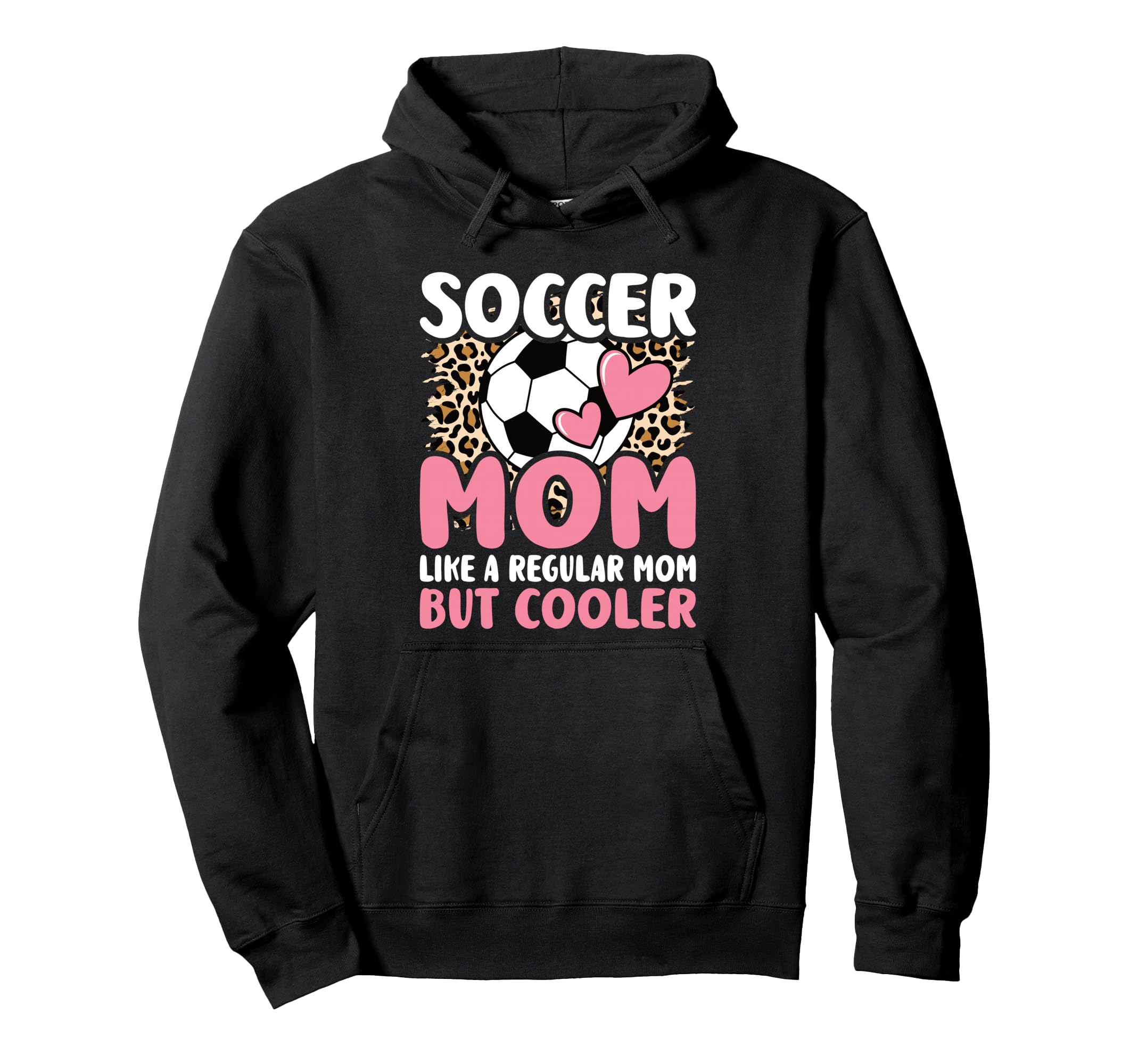 Soccer Mom Like Regular Mom But Hoodie - Custom Art Print for Adults - T-Shirt, Sweatshirt, Hoodie