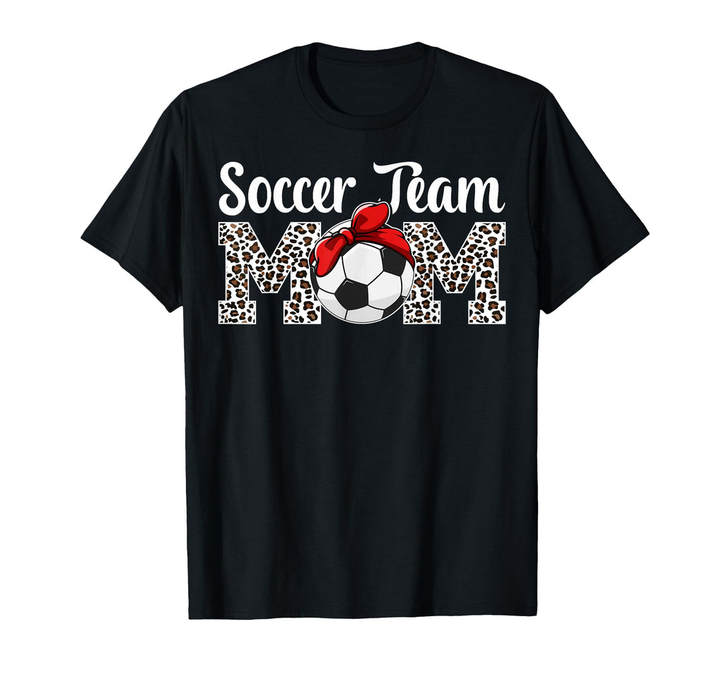 Soccer Team Mom Soccer Team Mama T-Shirt - Streetwear Style Men Women - T-Shirt, Sweatshirt, Hoodie