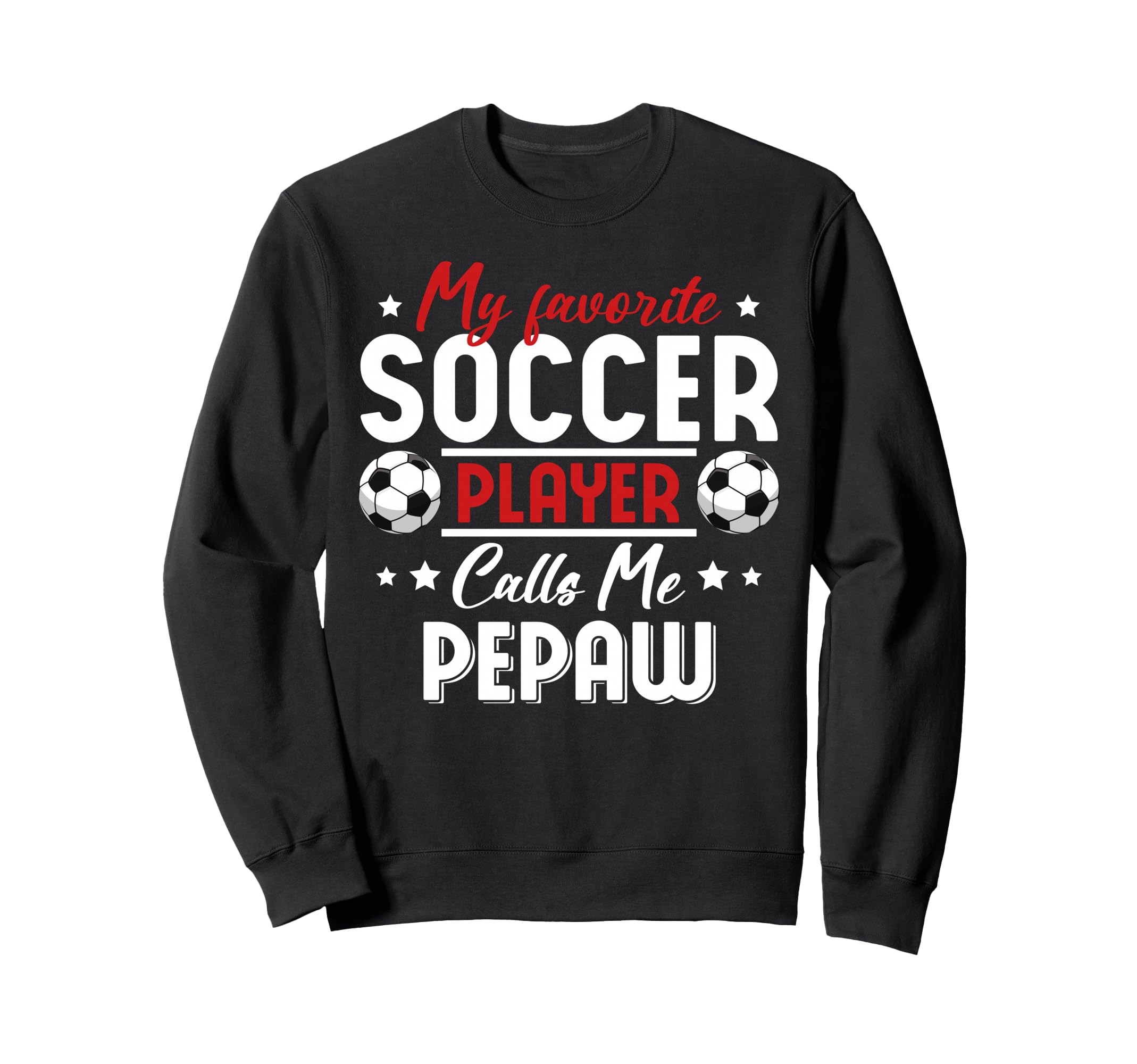My Favorite Soccer Player Calls Sweatshirt - Aesthetic Graphic for Adults - T-Shirt, Sweatshirt, Hoodie