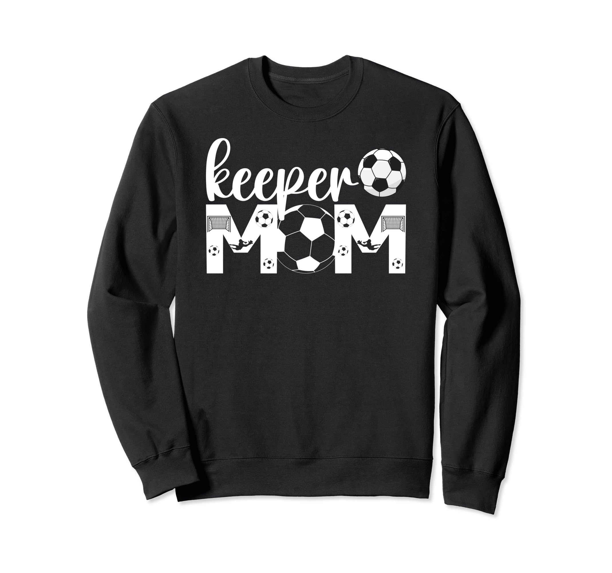 Soccer Keeper Mom Proud Mother Soccer Sweatshirt - Unique Graphic Unisex - T-Shirt, Sweatshirt, Hoodie