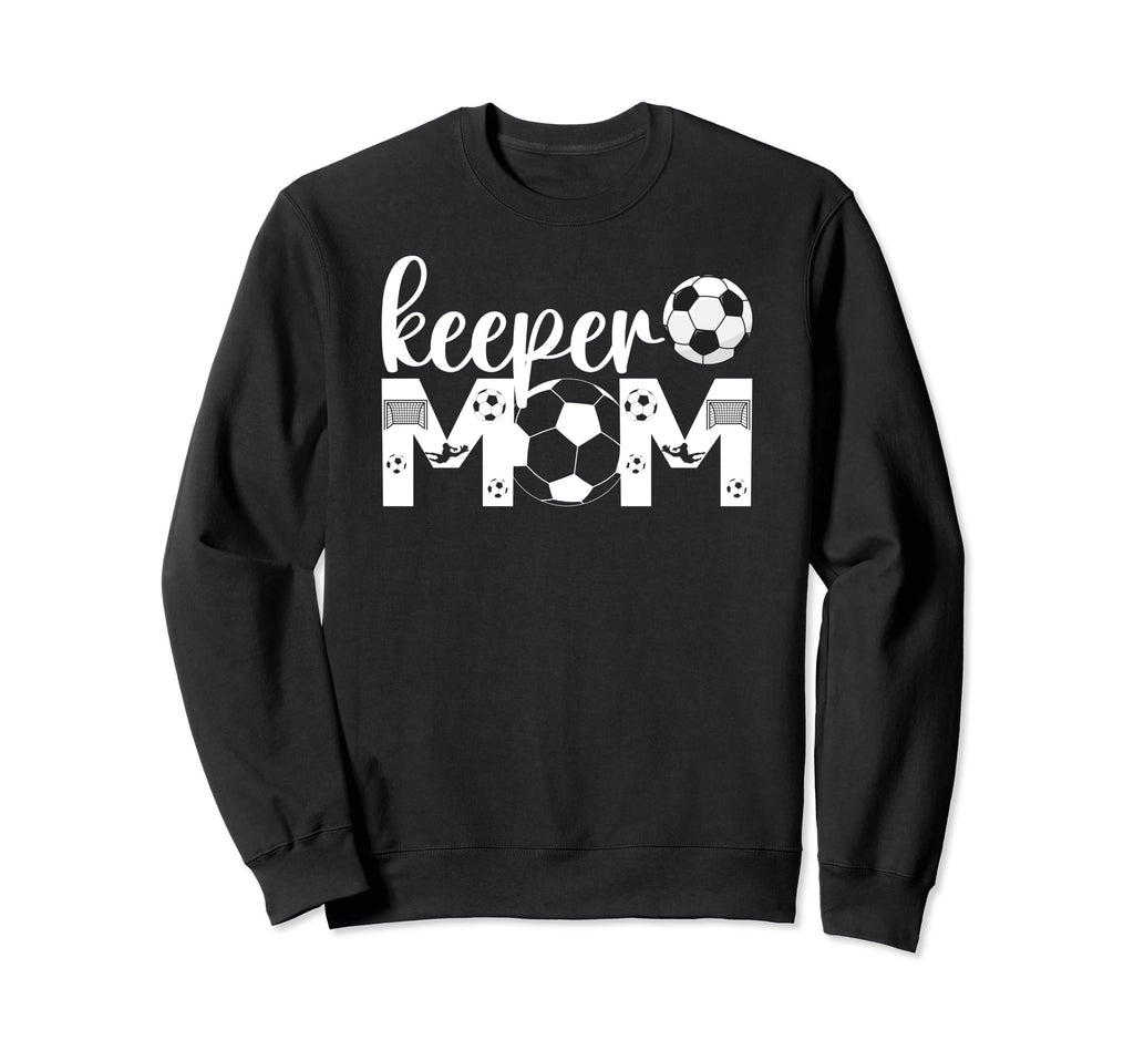 Soccer Keeper Mom Proud Mother Sweatshirt - Unique Graphic for Adults - T-Shirt, Sweatshirt, Hoodie