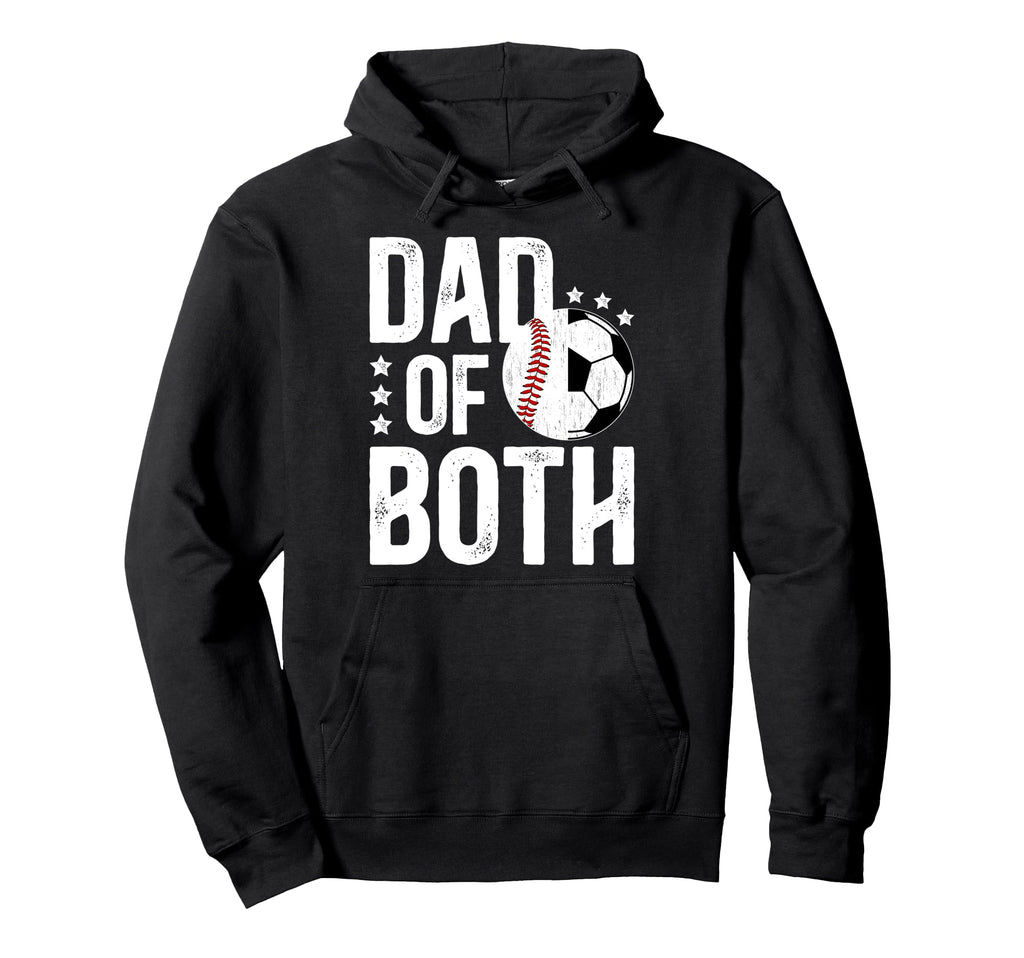 Dad Both Baseball Soccer Dad Ballers Hoodie - Fun Novelty Design Unisex - T-Shirt, Sweatshirt, Hoodie