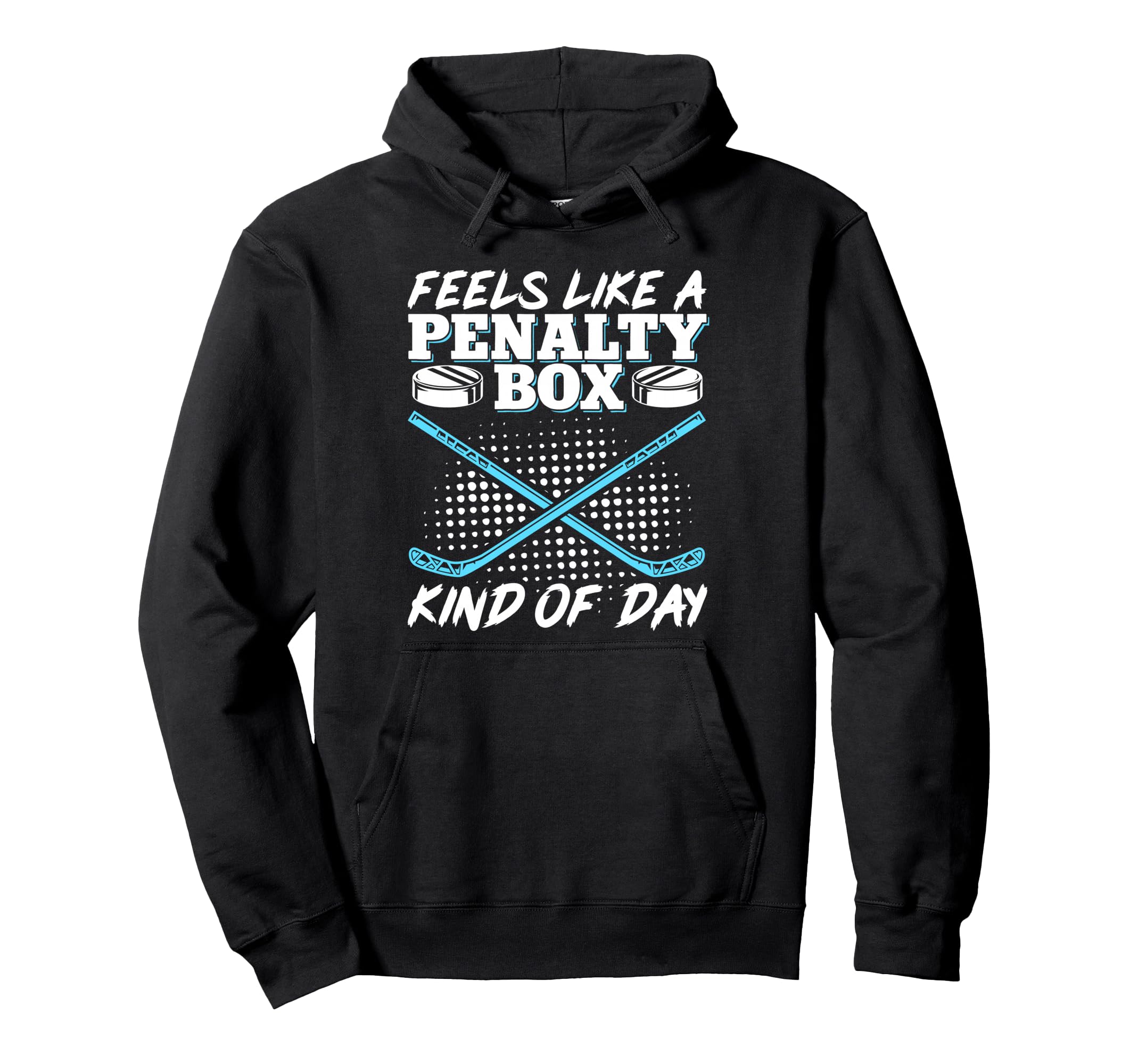 Feels Like Penalty Box Kind Day Hoodie - Fun Novelty Design Unisex - T-Shirt, Sweatshirt, Hoodie