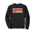Skate Vibes Only Roller Skating Sweatshirt - Unique Graphic for Adults - T-Shirt, Sweatshirt, Hoodie