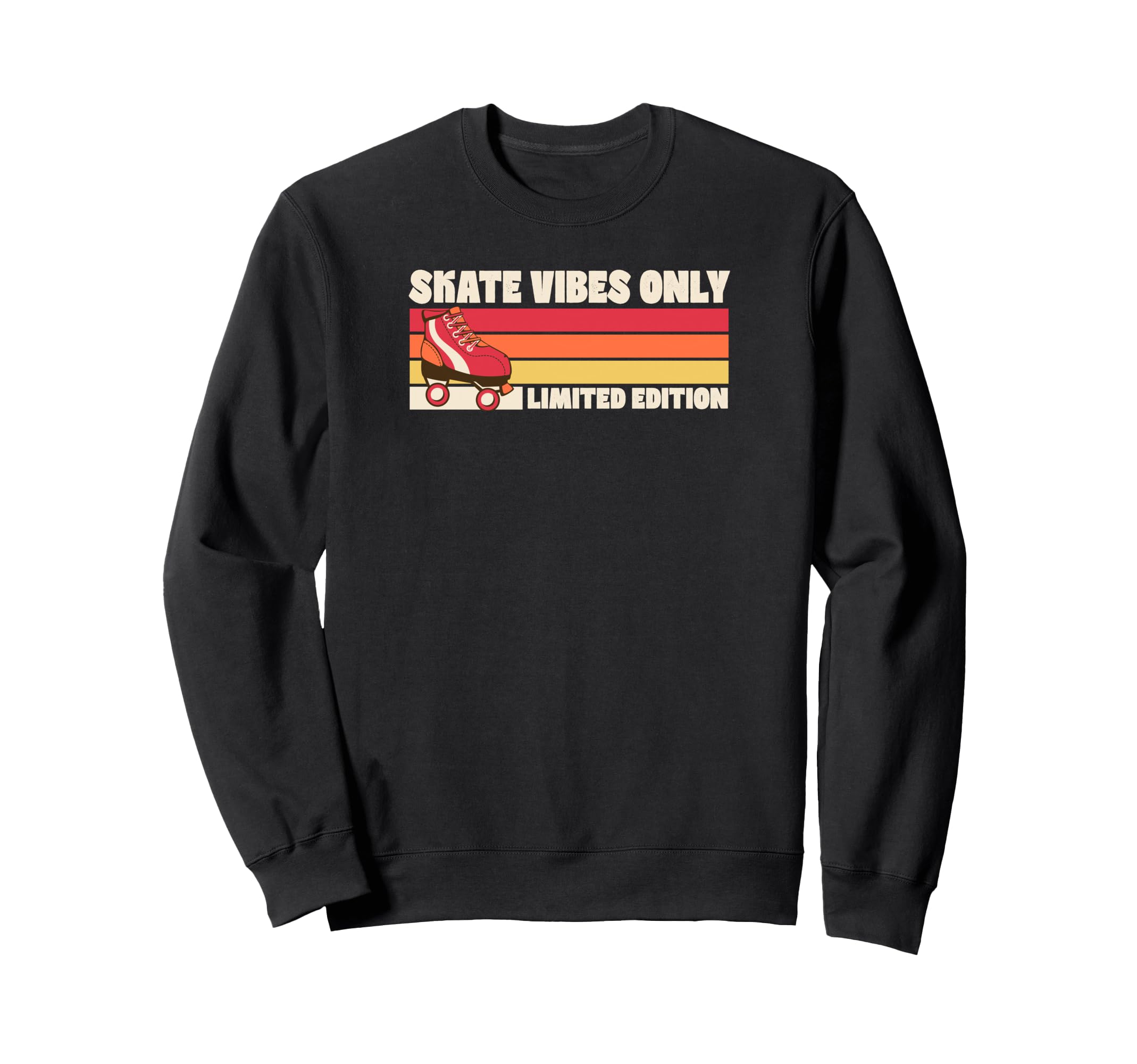 Skate Vibes Only Roller Skating Sweatshirt - Unique Graphic for Adults - T-Shirt, Sweatshirt, Hoodie