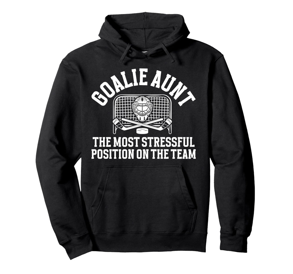 Funny Hockey Goalie Aunt Hockey Keeper Hoodie - Trendy Graphic Unisex - T-Shirt, Sweatshirt, Hoodie