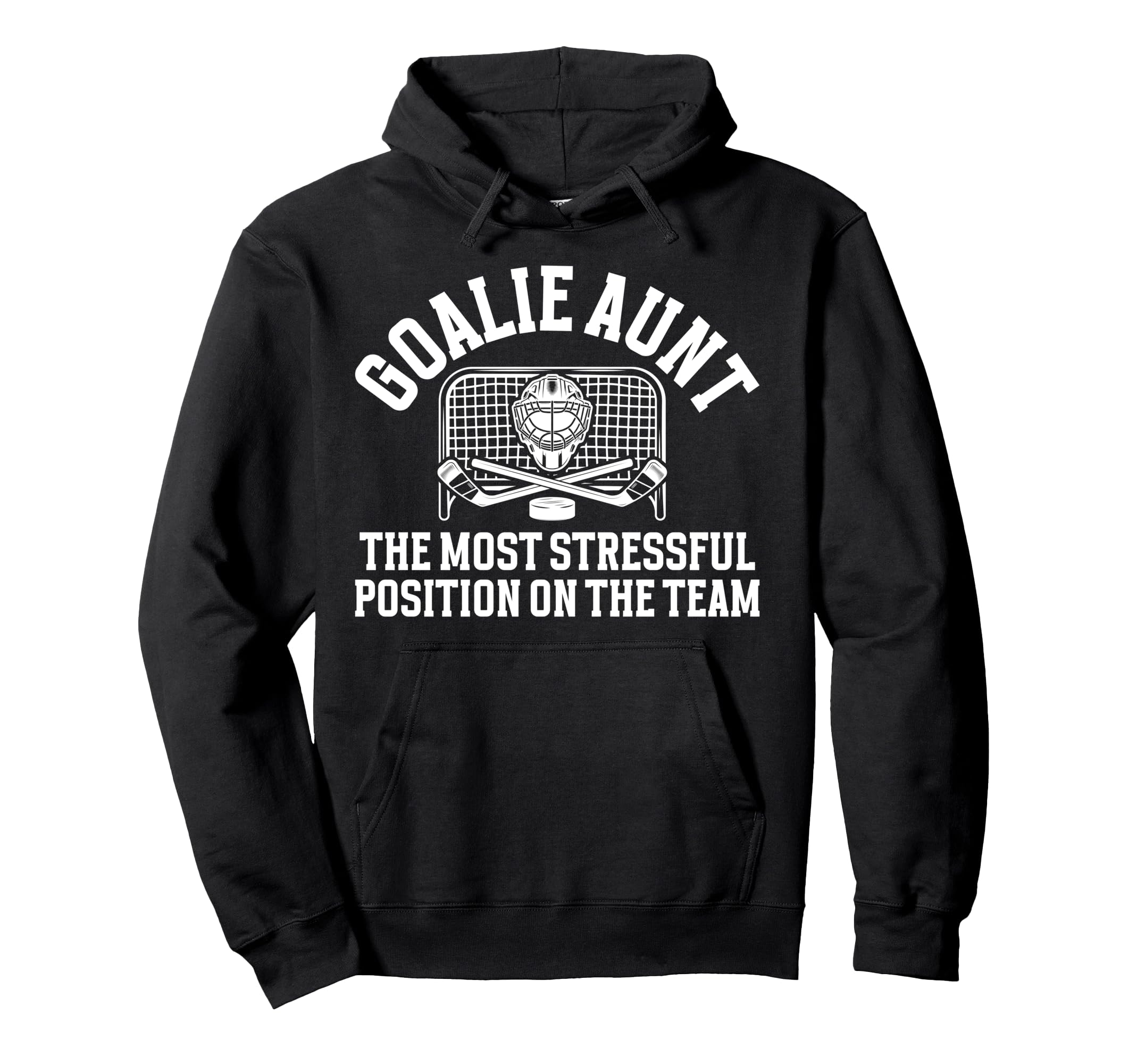 Funny Hockey Goalie Aunt Hockey Keeper Hoodie - Trendy Graphic Unisex - T-Shirt, Sweatshirt, Hoodie