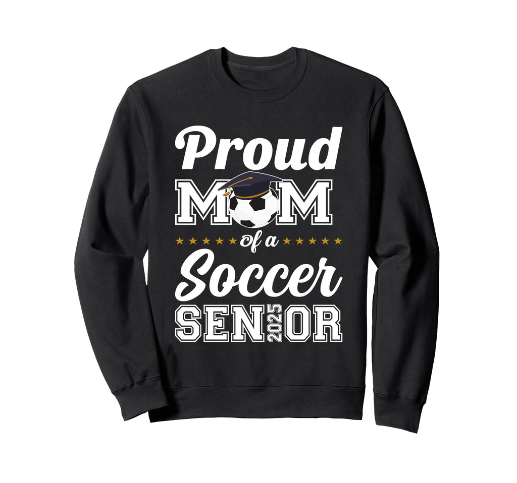 Class 2025 Soccer Senior Football Mom Sweatshirt - Custom Art Print Unisex - T-Shirt, Sweatshirt, Hoodie