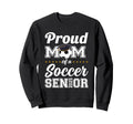 Class 2025 Soccer Senior Football Mom Sweatshirt - Custom Art Print Unisex - T-Shirt, Sweatshirt, Hoodie