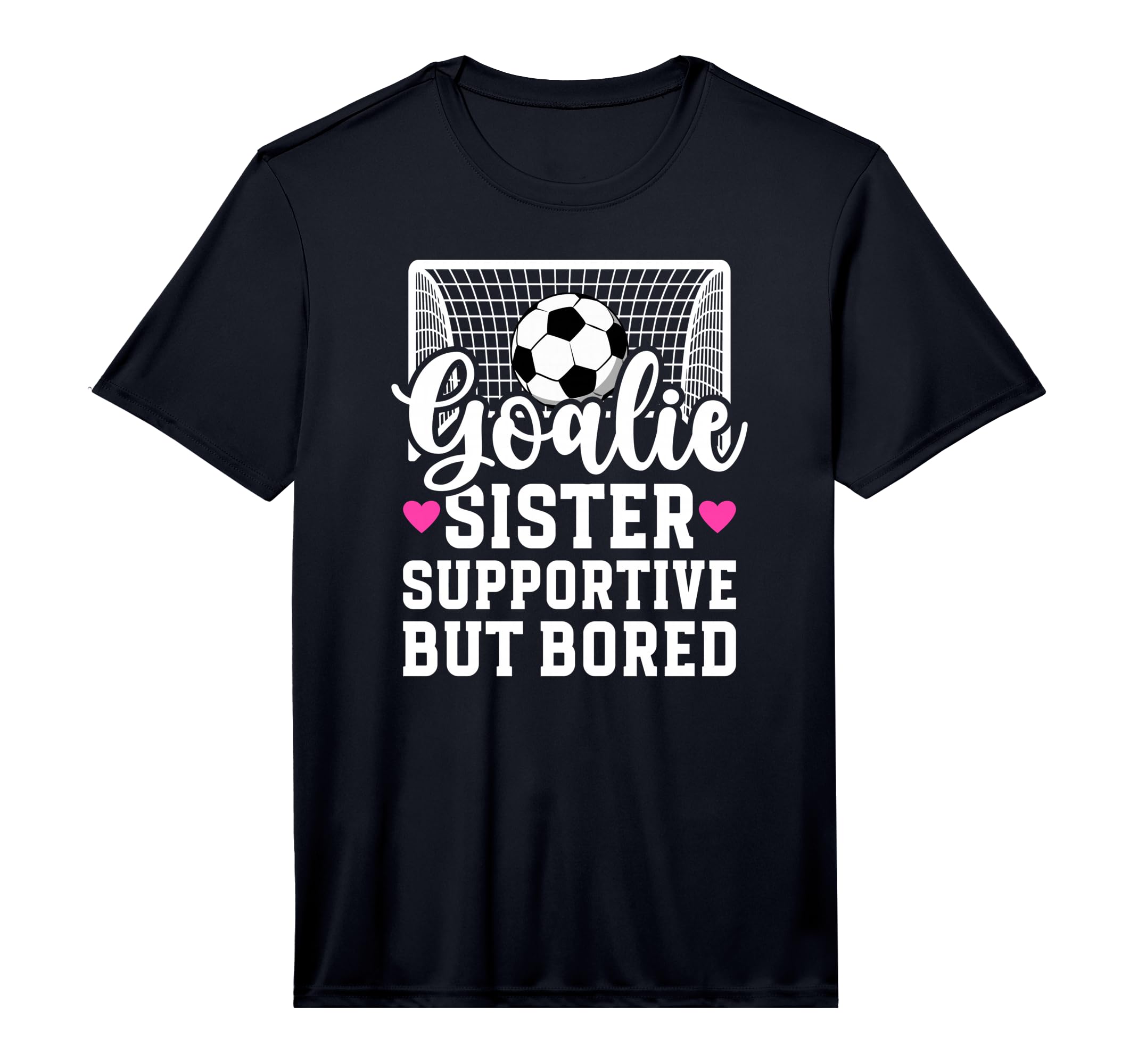 Soccer Goalie Sister Supportive Soccer T-Shirt - Trendy Graphic for Adults - T-Shirt, Sweatshirt, Hoodie
