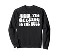 Soccer Player Mom Offside Ahhh Yes Sweatshirt - Novelty Apparel Men Women - T-Shirt, Sweatshirt, Hoodie