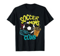Soccer Moms Club Funny Sports Mom Game T-Shirt - Graphic Print Men Women - T-Shirt, Sweatshirt, Hoodie