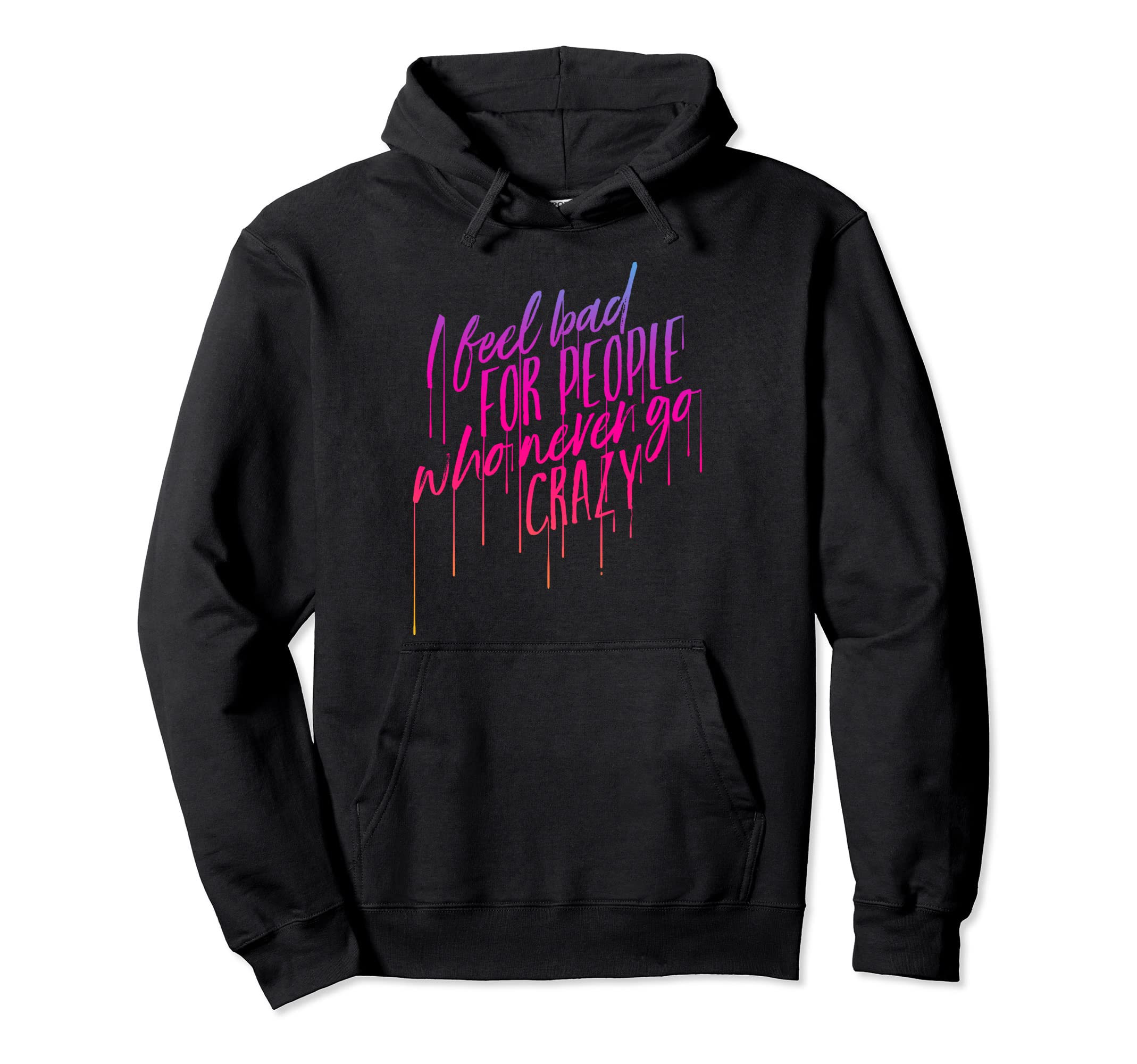 90S Grunge Aesthetic I Feel Bad People Never Hoodie - Graphic Print Unisex - T-Shirt, Sweatshirt, Hoodie